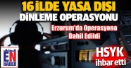 16 İlde Yasa Dışı Dinleme Operasyonu