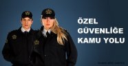 Özel Güvenlik Kamulaşıyor