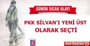 PKK Silvan'ı yeni üst olarak seçti!