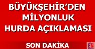 Büyükşehir'den Milyonluk Hurda Açıklaması