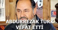 "Abdürrezak Türk" Vefat Etti