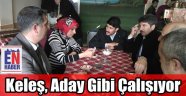 Keleş, Aday Gibi Çalışıyor