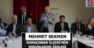Sekmen Karaçobanın Sorunlarını Dinledi