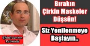 Bırakın Şımarsınlar, Siz Yenilenmeye Başlayın