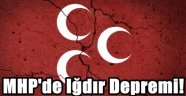 MHP Iğdır İl Yönetimi Görevden Alındı