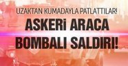 Askeri Araca Bombalı Saldırı