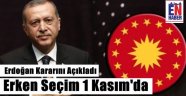 Erdoğan Kararını Açıkladı