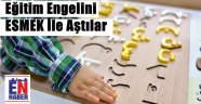 ESMEK'den Çok Özel Eğitim