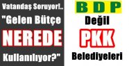 BDP Belediyeleri Neyi Hedefliyor