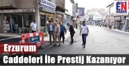 Erzurum'da Prestij Caddeleri Artıyor