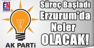 Ak Parti Erzurum'da Listeler Değişiyor mu?