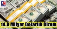 14.8 Milyar Dolarlık Gizem!