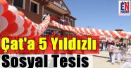 Çat'a 5 Yıldızlı Sosyal Tesis