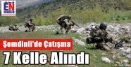 Şemdinli'de Çatışma. 7 Kelle Alındı