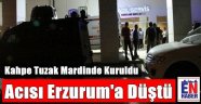 Şehit Acısı Erzurum'a Düştü