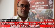 Dağlıca Gazisinden Anlamlı Sözler
