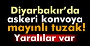 Diyarbakır'da Kalleş Pusu