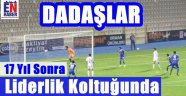 Dadaşın Liderlik Hasreti Sona Erdi