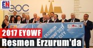 2017 EYOWF Bayrağı Erzurum'da