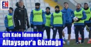 Dadaşlar Altay Maçı Hazırlığında