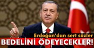 Erdoğan'dan Sert Sözler