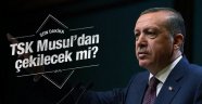 Erdoğan'dan Musul Açıklaması