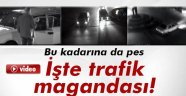 Trafik Magandası Kameralara Yansıdı