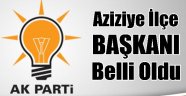 AK Parti, Aziziye İlçe Başkanını Atadı