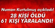 Kurtulmuş Son Sayıyı Açıkladı, 28 Ölü, 61 Yaralı!