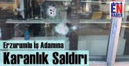 Erzurum'da İş Adamına Karanlık Saldırı