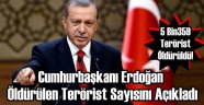 Öldürülen Toplam Terörist Sayısı 5 Bin 359!