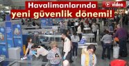 Hava Alanı Güvenliğinde Yeni Dönem