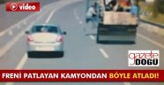 Freni Patlayan Kamyondan böyle Atladı