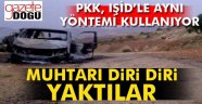 Katiller Muhtarları Diri Diri Yaktılar!