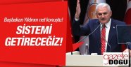 Başbakan Yıldırım Net Konuştu