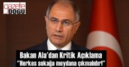 Bakan Ala, 'Vatandaş Sokağa Sahip Çıkmalı'