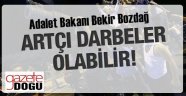 Bakan Bozdağ'dan Artçı Darbe Uyarısı!