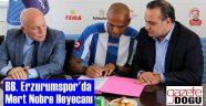 BB Erzurumspor'da Mert Nobre Heyecanı