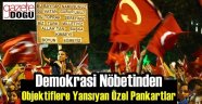 Demokrasi Meydanlarından Özel Kareler