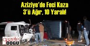 Aziziye'de Feci Trafik Kazası. 3'ü Ağır 10 Yaralı!