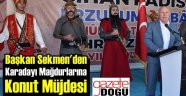 Sekmen'den Karadayı Mağdurlarına Müjde