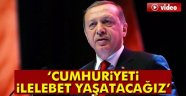 Erdoğan'dan Cumhuriyet Vurgusu