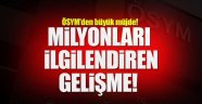 ÖSYM'den Son Dakika Kararı