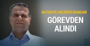Ak Partili Başkan Görevden Alındı