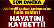 AK Partili Başkan Yardımcısına Kalleş Saldırı