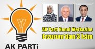 AK Parti Genel Merkezine Erzurum'dan 3 İsim