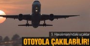 Yeni Hava Limanında Büyük Risk