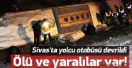Sivas'da Yolcu Otobüs Devrildi