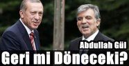 Abdullah Gül Bilmecesi Devam Ediyor