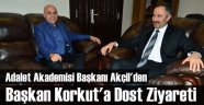 Adalet Akademi Başkanı Akçil'den Korkut'a Ziyaret